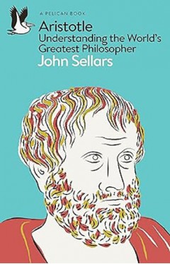 Aristotle - Understanding the World's Greatest Philosopher